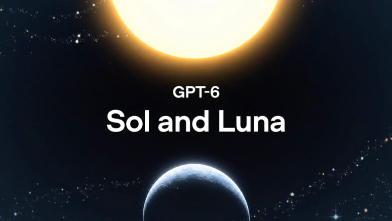 GPT-6 Sol dan Luna Resmi Dirilis, OpenAI Klaim Lebih Murah dan Minim Kesalahan